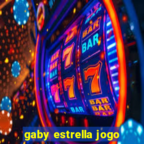 gaby estrella jogo